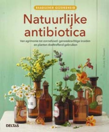 Natuurlijke antibiotica / Raadgever gezondheid 9789044740691, Verzenden, Gelezen, Aruna M. Siewert