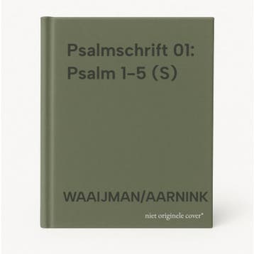 Psalmschrift 01: Psalm 1-5 (S) - WAAIJMAN/AARNINK, Verzenden, Gelezen, WAAIJMAN/AARNINK