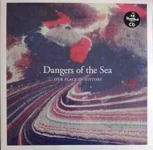 lp nieuw - Dangers Of The Sea - Our Place In History (sea..., Verzenden, Zo goed als nieuw, Overige formaten