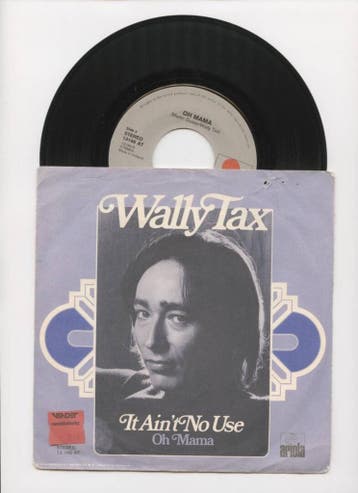 Wally Tax – It Aint No Use / Oh Mama (1-7-Vinyl-Single), Cd's en Dvd's, Ophalen of Verzenden, Nieuw in verpakking