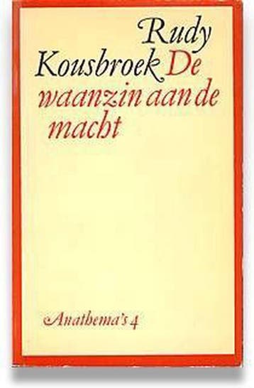 De waanzin aan de macht / Anathemas / 4 - Rudy Kousbroek, Boeken, Verzenden, Gelezen, Rudy Kousbroek