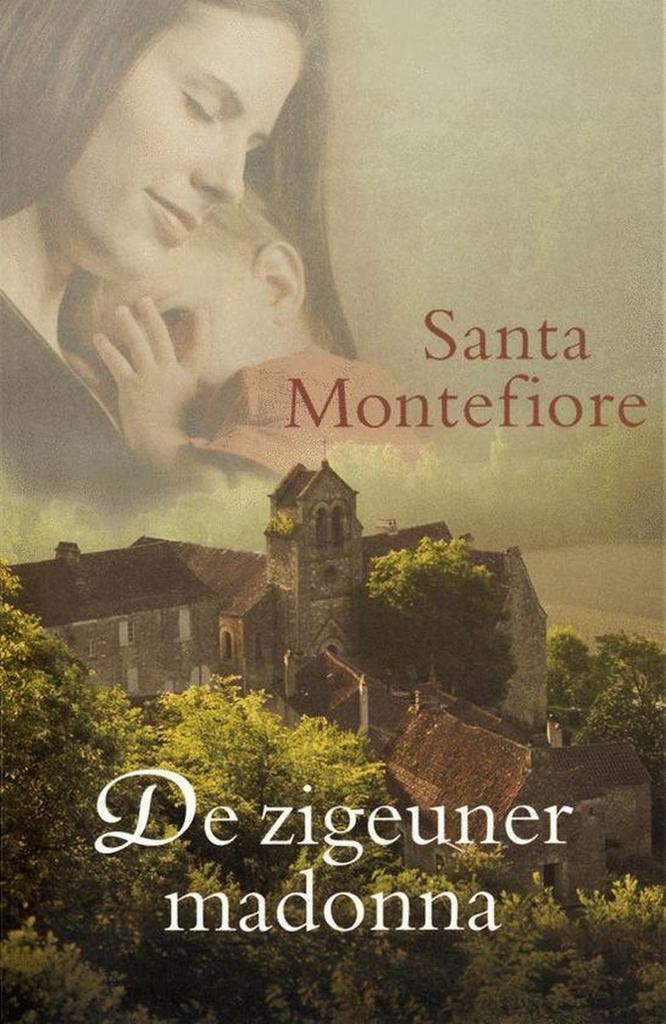 De zigeuner Madonna - Santa Montefiore 9789022543825, Boeken, Romans, Gelezen, Verzenden