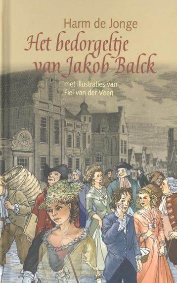 Het bedorgeltje van Jakob Balck / Aed Levwerd serie / 6, Boeken, Verzenden, Gelezen, Harm de Jonge