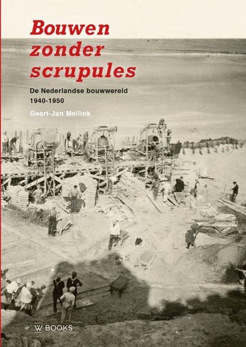 9789462585829 Bouwen zonder scrupules Geert-Jan Mellink, Verzenden, Nieuw, Geert-Jan Mellink
