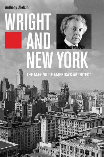 Wright & New York Making America’s Archi 9780300238853, Verzenden, Gelezen, Anthony Alofsin
