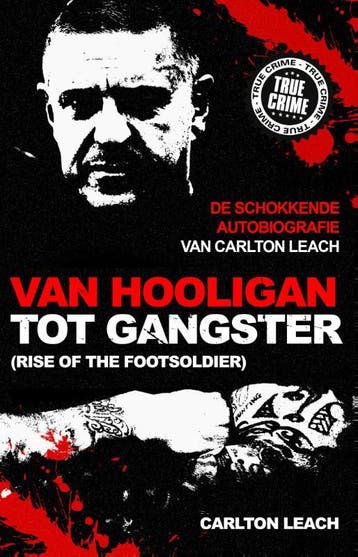 Van hooligan tot gangster - Carlton Leach 9789089753205, Verzenden, Zo goed als nieuw, Carlton Leach