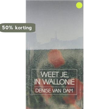 Weet je, in Wallonie - D. van Dam 9789061527725, Verzenden, Zo goed als nieuw, D. van Dam