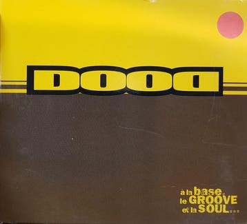 Dood -  À La Base, Le Groove Et La Soul..., Ophalen of Verzenden, Gebruikt