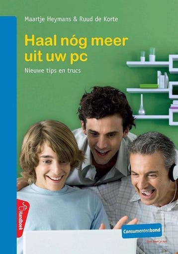 Haal nog meer uit uw pc - Heymans, Verzenden, Gelezen