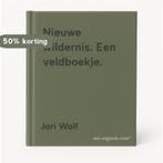 Nieuwe wildernis. Een veldboekje. 9789081630009 Jori Wolf, Boeken, Verzenden, Gelezen, Jori Wolf