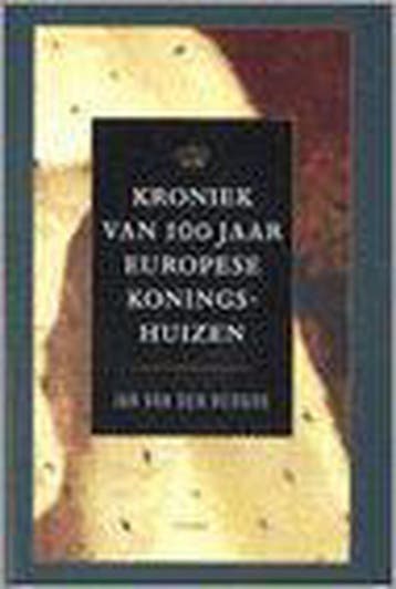 Kroniek van 100 jaar Europese koningshuizen /, Verzenden, Gelezen, J. van den Berghe