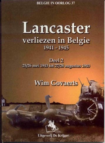 Lancaster 2 25/26 mei 1943 tot 27/28 augustus 1943, Verzenden, Zo goed als nieuw, W. Govaerts