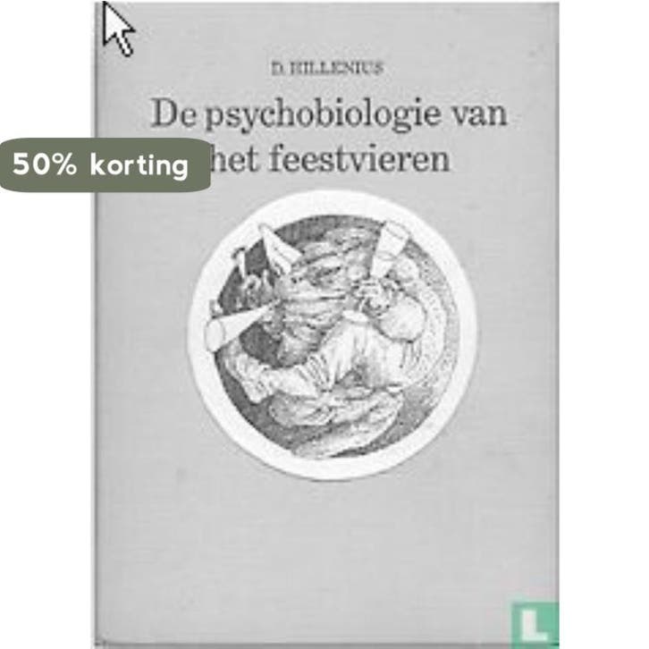 Psychobiologie van het feestvieren 9789063540371 Hillenius, Boeken, Overige Boeken, Gelezen, Verzenden