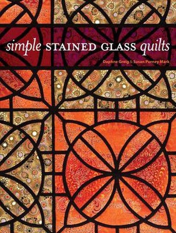 Simple Stained Glass Quilts - Daphne Greig 9780896895829, Verzenden, Gelezen, Daphne Greig
