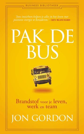 Pak de bus! - Jon Gordon 9789047016861, Verzenden, Zo goed als nieuw, Jon Gordon