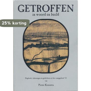 Getroffen in woord en beeld. - P. Kooistra 9789063541088, Verzenden, Zo goed als nieuw, P. Kooistra