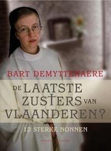 De laatste zusters van Vlaanderen? - Bart Demyttenaere, Verzenden, Zo goed als nieuw, Bart Demyttenaere