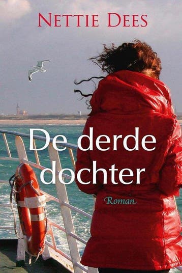 De derde dochter - Nettie Dees 9789020538199, Boeken, Verzenden, Gelezen, Nettie Dees