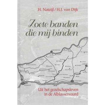 Zoete banden die mij binden - van Dijk, Verzenden, Gelezen