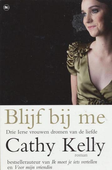 Blijf bij me - Cathy Kelly 9789044348620, Verzenden, Gelezen, Cathy Kelly