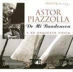 cd - Astor Piazzolla Y Su Orquesta TÃ­pica - De Mi Bandone, Verzenden, Zo goed als nieuw