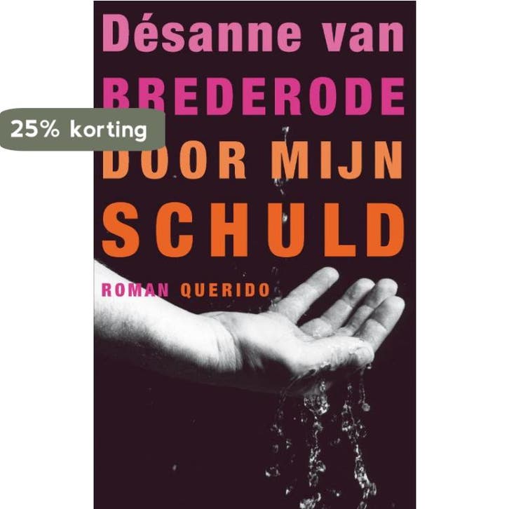 Door mijn schuld 9789021437439 Désanne van Brederode, Boeken, Romans, Zo goed als nieuw, Verzenden