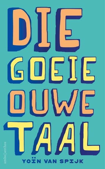 Die Goeie Ouwe Taal | Yoïn Spijk | Nieuw, Ophalen of Verzenden, Nieuw, Yoïn Spijk
