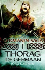 Thorag de Germaan / Germanen-saga / 1 9789045208824, Boeken, Verzenden, Gelezen, Jörg Kastner