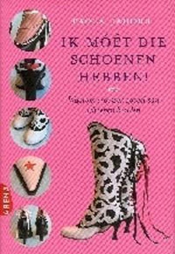 Ik moet die schoenen hebben ! - Paola Jacobbi 9789069747101, Verzenden, Zo goed als nieuw, Paola Jacobbi