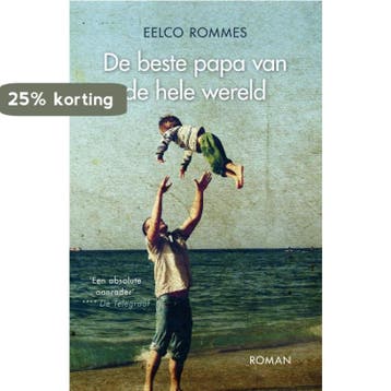De beste papa van de hele wereld - Eelco Rommes, Verzenden, Gelezen, Eelco Rommes
