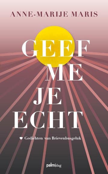 Geef Me Je Echt | Anne-Marije Maris | Nieuw, Ophalen of Verzenden, Nieuw, Anne-Marije Maris