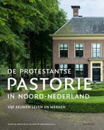 De protestantse pastorie in Noord-Nederland | 9789056154349, Boeken, Zo goed als nieuw, Nikolaj Bijleveld