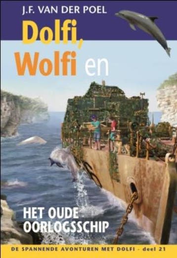 Dolfi, Wolfi en het oude oorlogsschip / De spannende, Verzenden, Gelezen, J.F. van der Poel