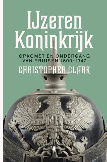 Ijzeren Koninkrijk | Christopher Clark | Nieuw, Boeken, Ophalen of Verzenden, Nieuw, Christopher Clark