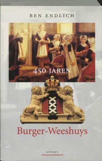 450 jaren burger weeshuys - B. Endlich 9789059110953, Verzenden, Gelezen, B. Endlich