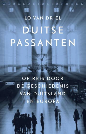 Duitse passanten - Lo van Driel 9789028451919, Verzenden, Zo goed als nieuw, Lo van Driel