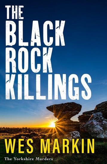 The Yorkshire Murders6-The Black Rock Killings - Wes Markin, Verzenden, Zo goed als nieuw, Wes Markin
