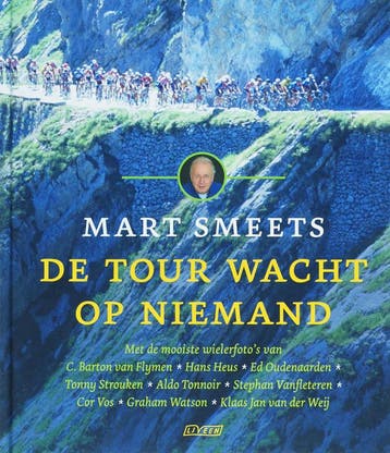 De Tour wacht op niemand - Mart Smeets 9789020407235, Verzenden, Zo goed als nieuw, Mart Smeets