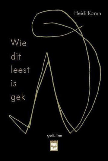 Wie dit leest is gek - Heidi Koren 9789460018824, Verzenden, Gelezen, Heidi Koren