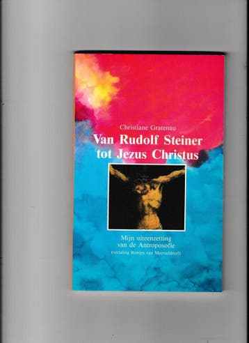 Van Rudolf Steiner tot Jezus Christus - Gratenau, Boeken, Verzenden, Gelezen, Gratenau