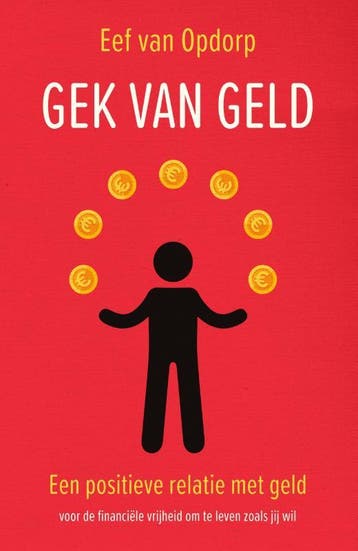 Gek van geld - Eef van Opdorp 9789000378821, Verzenden, Zo goed als nieuw, Eef van Opdorp