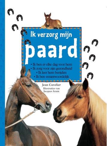 Ik verzorg mijn paard - Jean Cuvelier 9789054833598, Verzenden, Gelezen, Jean Cuvelier