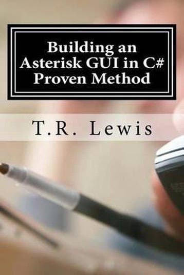 9781530169344 Building an Asterisk GUI in C#, Verzenden, Nieuw, T R Lewis