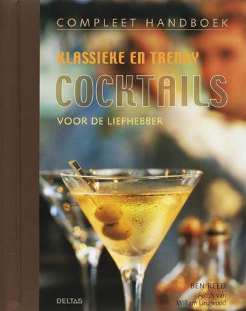 Compleet handboek Klassieke en trendy cocktails - B. Reed, Verzenden, Gelezen, B. Reed
