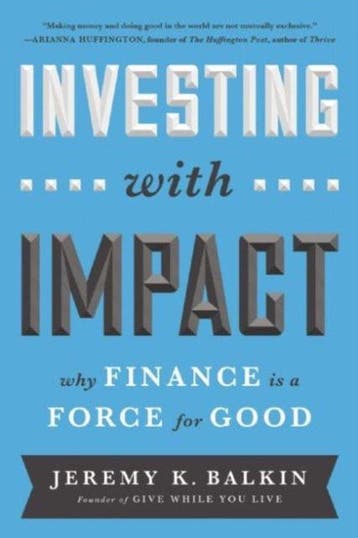Investing with Impact - Jeremy K. Balkin 9781629560588, Verzenden, Zo goed als nieuw, Jeremy K. Balkin