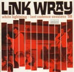 cd - Link Wray - White Lightning: Lost Cadence Sessions â.., Verzenden, Zo goed als nieuw