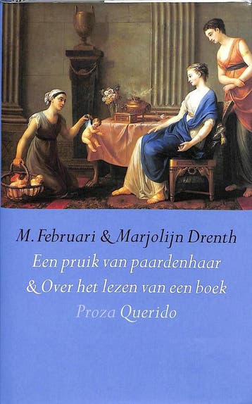 Een pruik van paardenhaar en Over het lezen van een boek, Verzenden, Gelezen, M. Februari