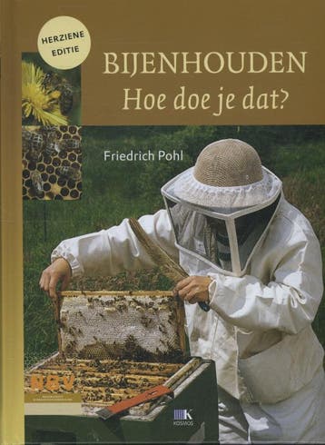 Bijenhouden, hoe doe je dat? - Friedrich Pohl 9789052109657, Verzenden, Zo goed als nieuw, Friedrich Pohl