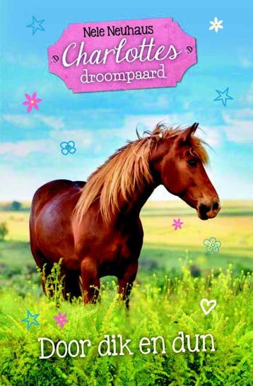 Door dik en dun / Charlottes droompaard / 6 9789025114145, Boeken, Verzenden, Zo goed als nieuw, Nele Neuhaus
