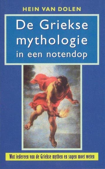 De Griekse mythologie in een notendop - H.L. van Dolen, Verzenden, Gelezen, H.L. van Dolen